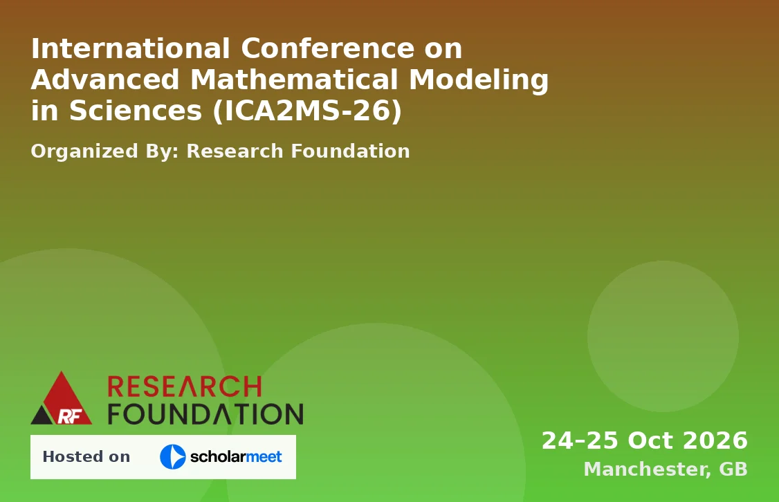 International Conference on Advanced Mathematical Modeling in Sciences (ICA2MS-26)