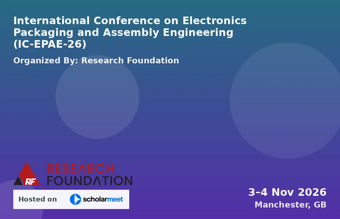 International Conference on Electronics Packaging and Assembly Engineering (IC-EPAE-26)