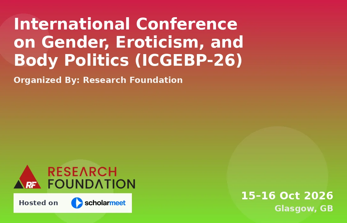 International Conference on Gender, Eroticism, and Body Politics (ICGEBP-26)