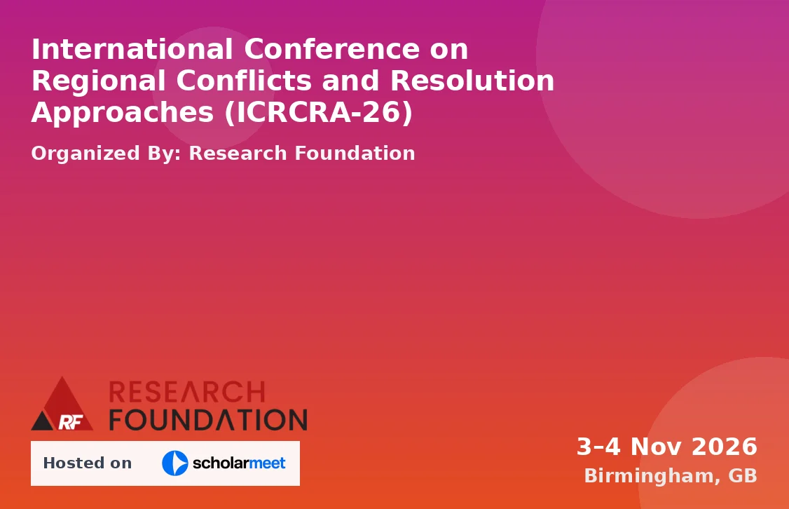 International Conference on Regional Conflicts and Resolution Approaches (ICRCRA-26)