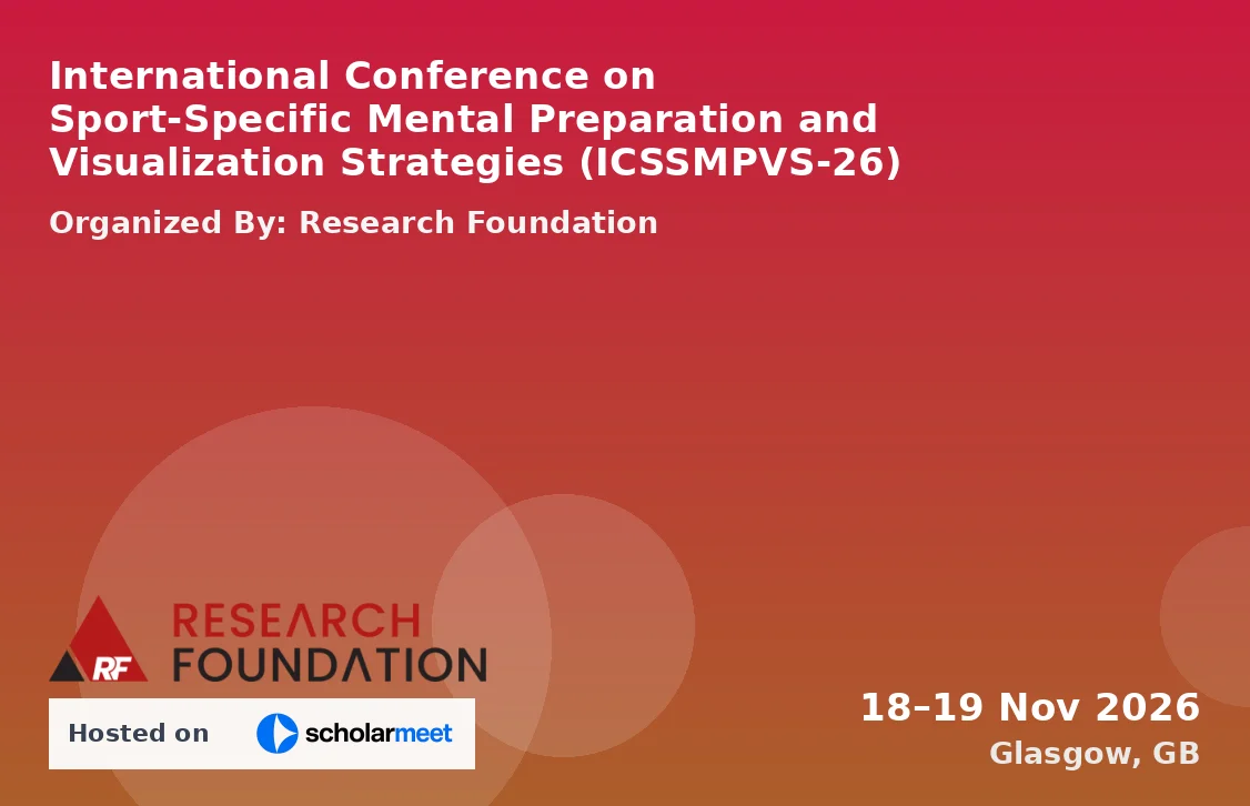 International Conference on Sport-Specific Mental Preparation and Visualization Strategies (ICSSMPVS-26)
