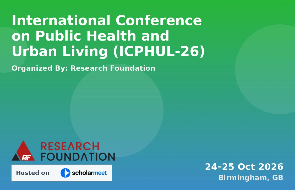 International Conference on Public Health and Urban Living (ICPHUL-26)