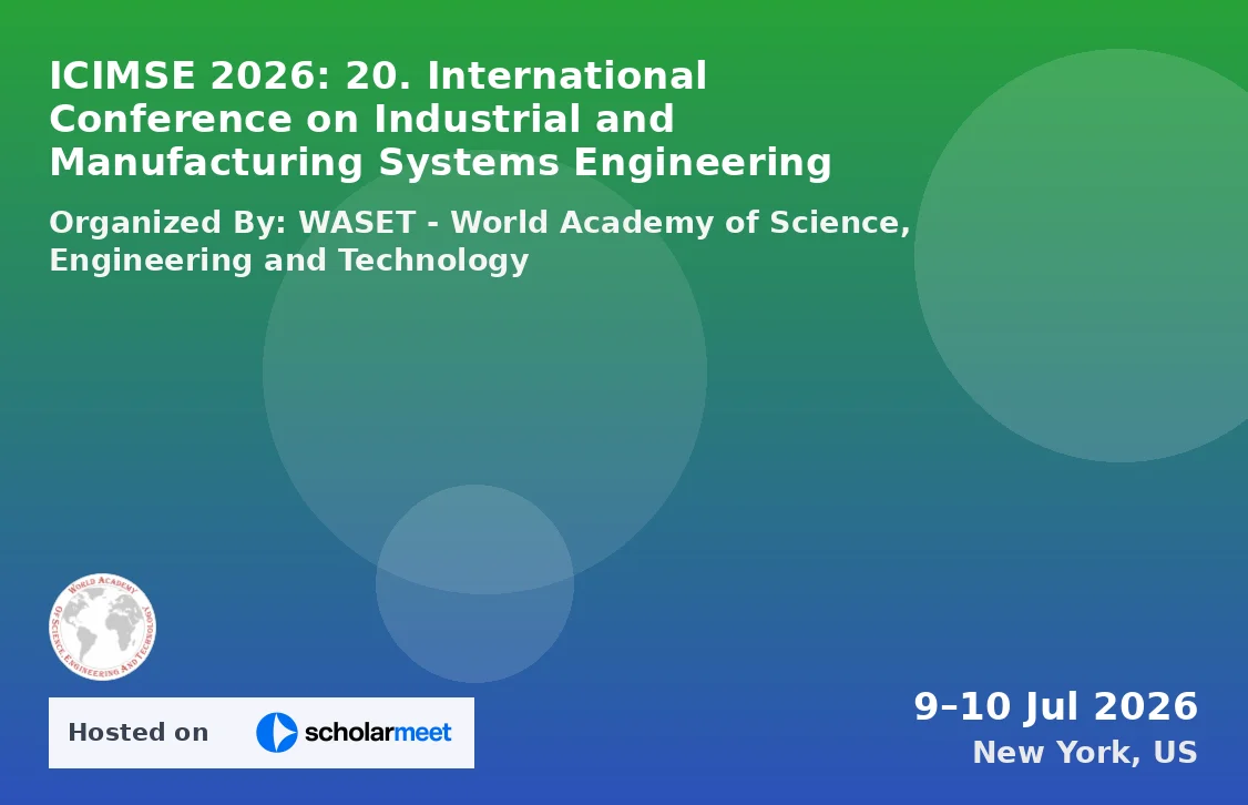 ICIMSE 2026: 20. International Conference on Industrial and Manufacturing Systems Engineering