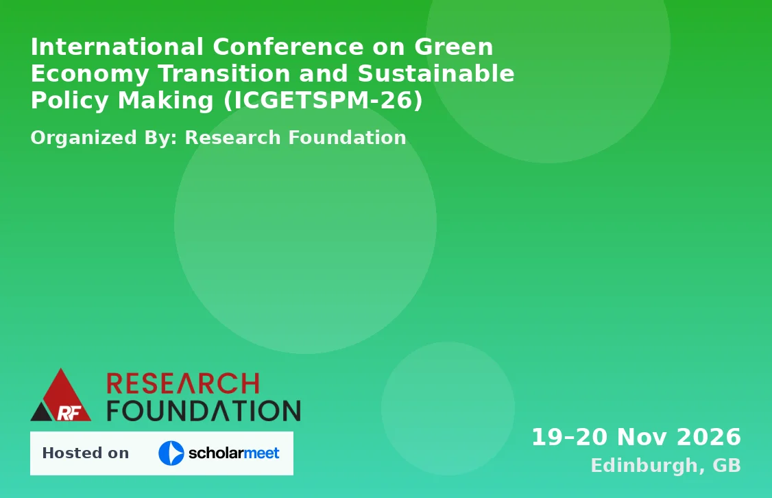 International Conference on Green Economy Transition and Sustainable Policy Making (ICGETSPM-26)