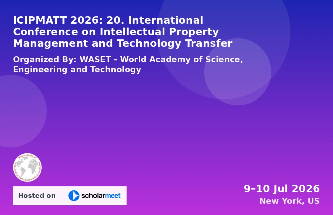 ICIPMATT 2026: 20. International Conference on Intellectual Property Management and Technology Transfer