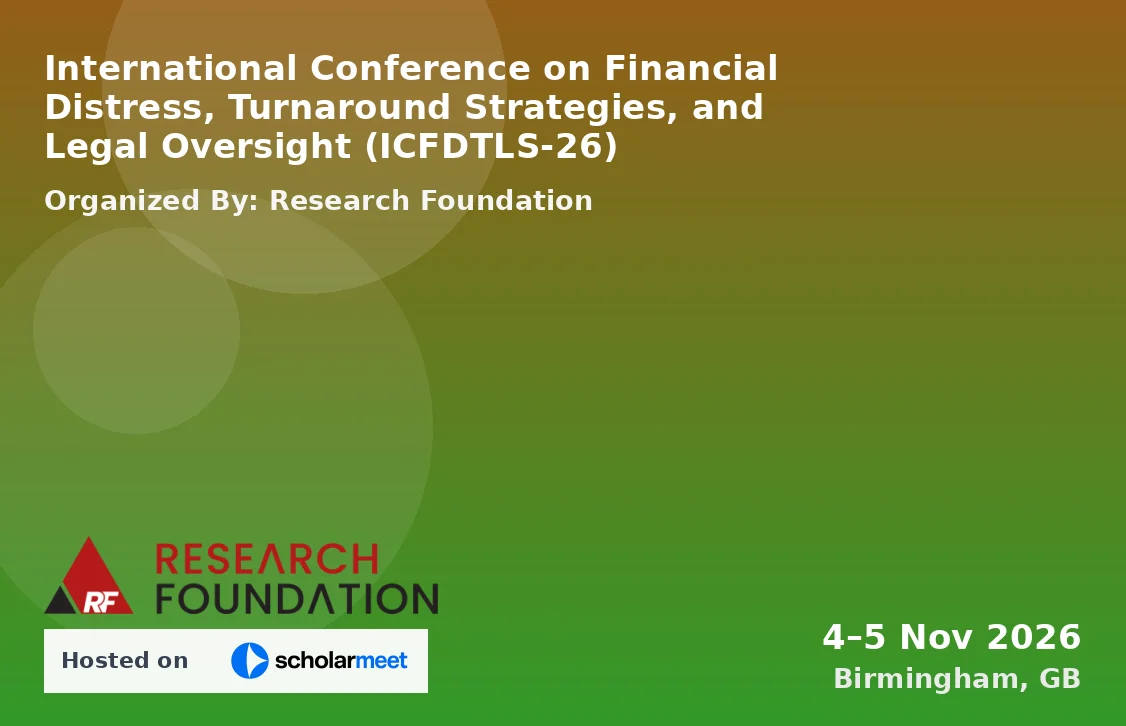 International Conference on Financial Distress, Turnaround Strategies, and Legal Oversight (ICFDTLS-26)