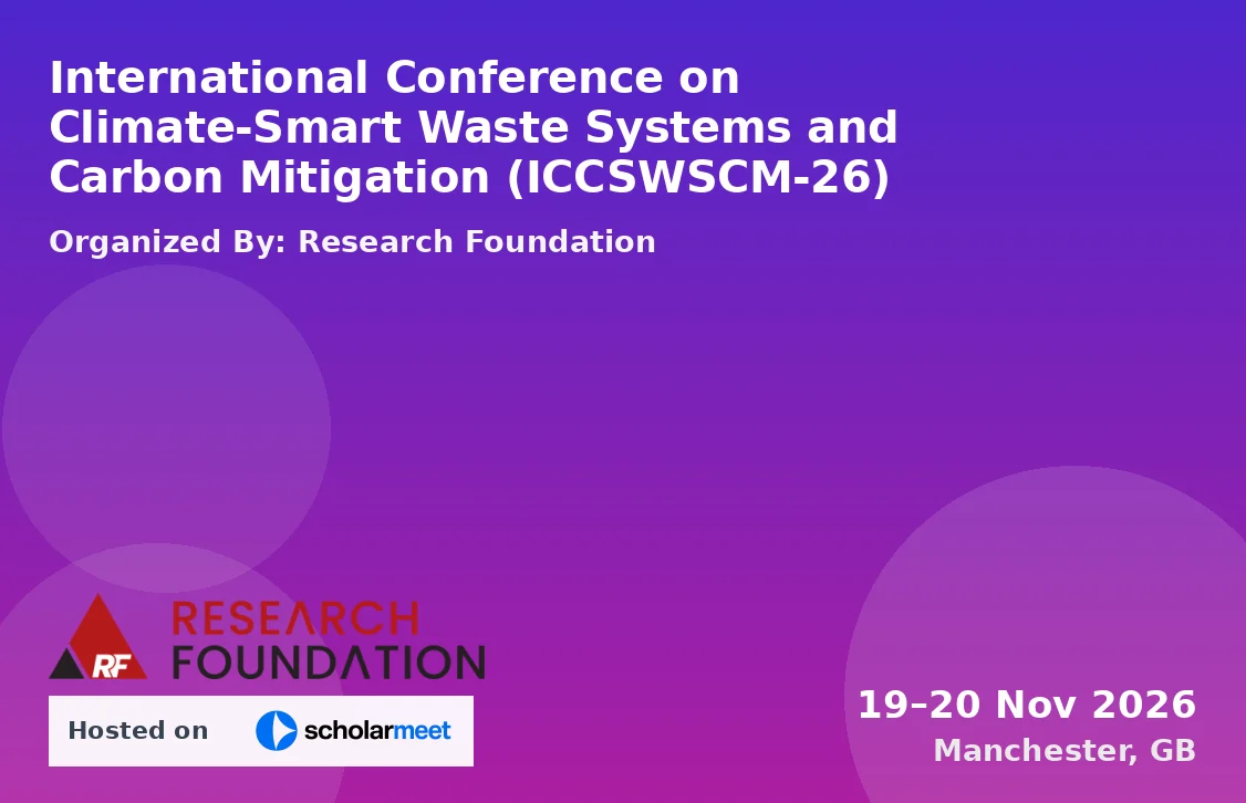International Conference on Climate-Smart Waste Systems and Carbon Mitigation (ICCSWSCM-26)
