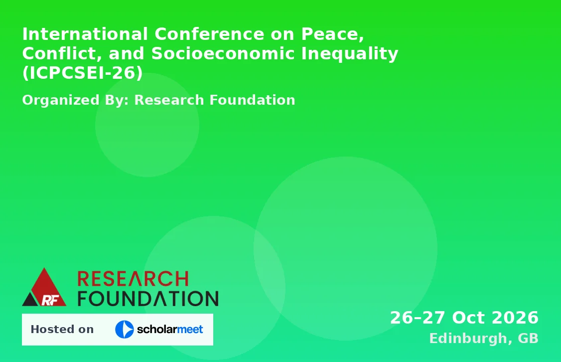 International Conference on Peace, Conflict, and Socioeconomic Inequality (ICPCSEI-26)