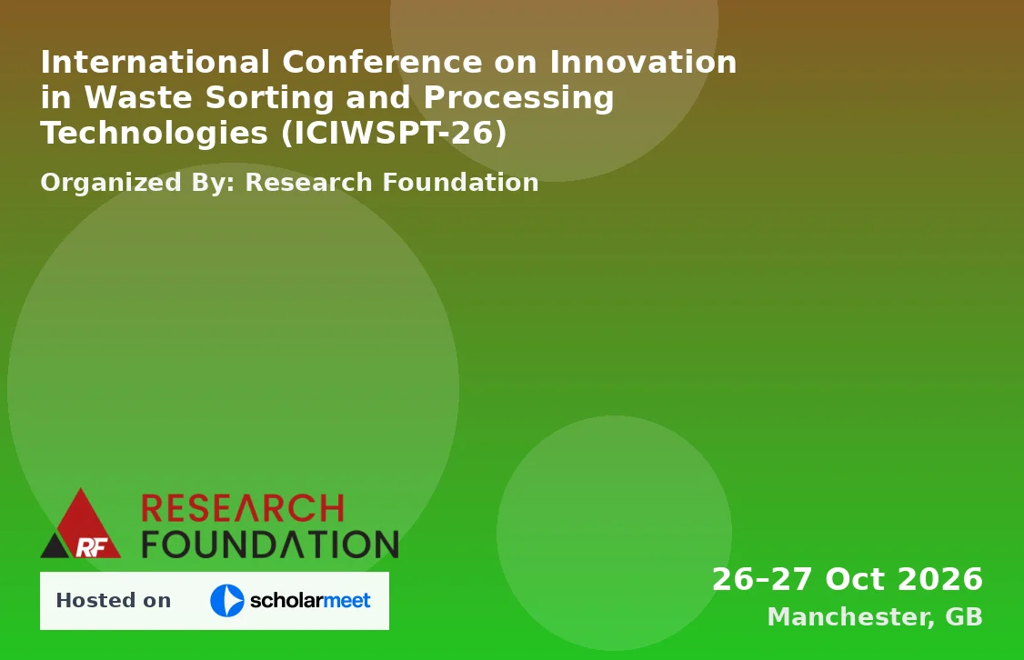 International Conference on Innovation in Waste Sorting and Processing Technologies (ICIWSPT-26)