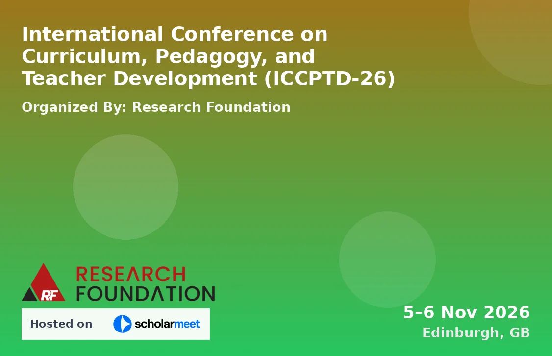 International Conference on Curriculum, Pedagogy, and Teacher Development (ICCPTD-26)