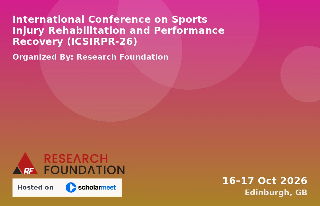 International Conference on Sports Injury Rehabilitation and Performance Recovery (ICSIRPR-26)