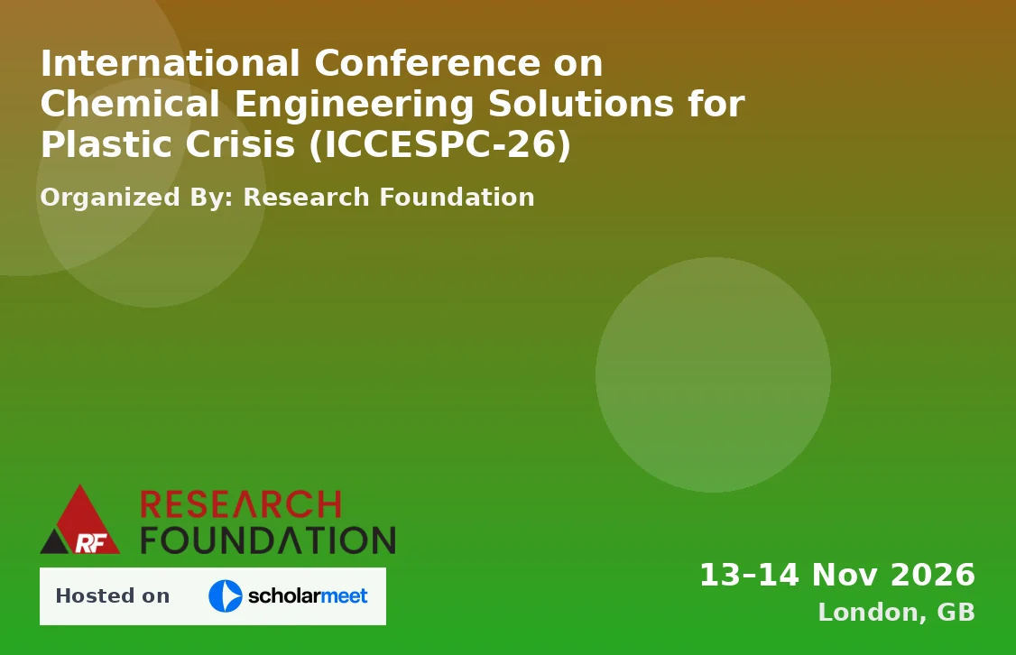 International Conference on Chemical Engineering Solutions for Plastic Crisis (ICCESPC-26)