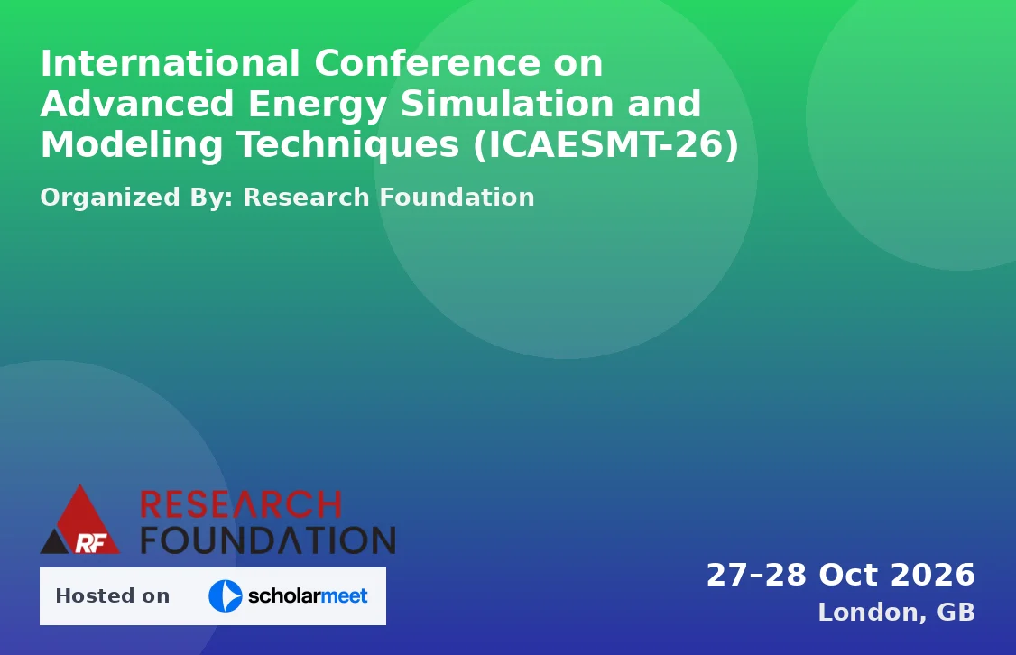 International Conference on Advanced Energy Simulation and Modeling Techniques (ICAESMT-26)