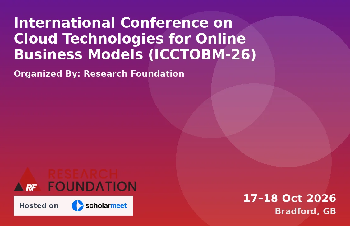 International Conference on Cloud Technologies for Online Business Models (ICCTOBM-26)