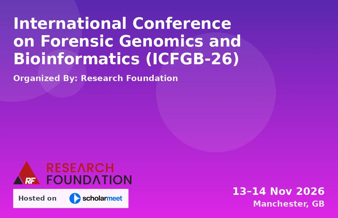 International Conference on Forensic Genomics and Bioinformatics (ICFGB-26)