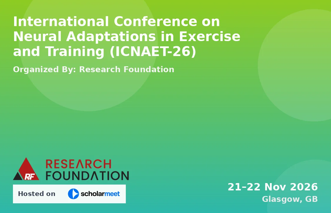 International Conference on Neural Adaptations in Exercise and Training (ICNAET-26)