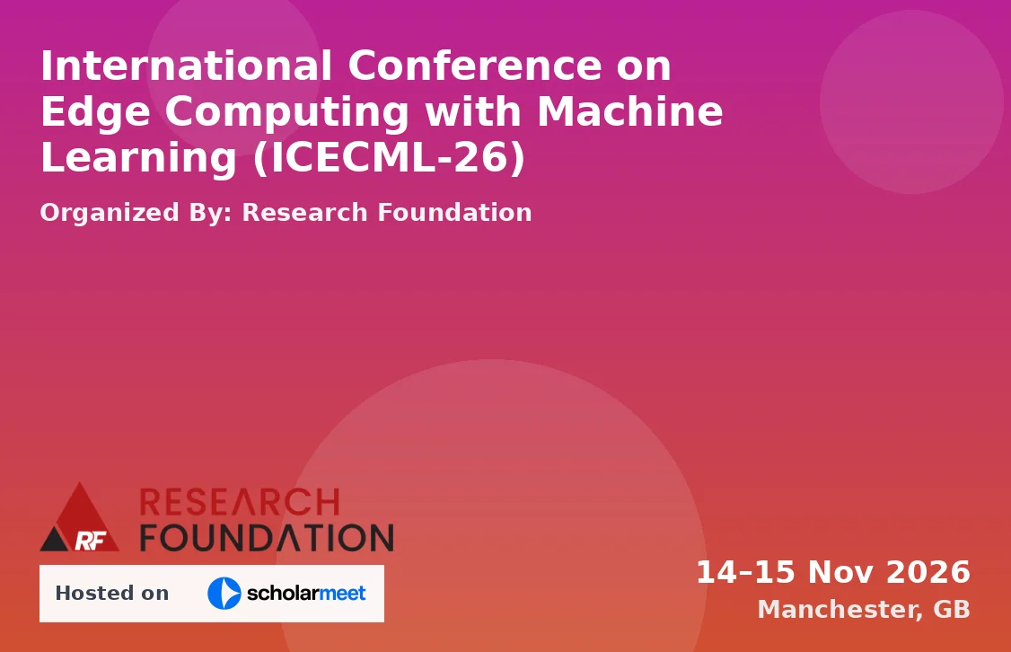 International Conference on Edge Computing with Machine Learning (ICECML-26)