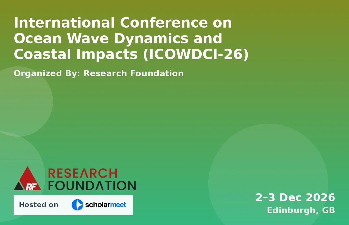 International Conference on Ocean Wave Dynamics and Coastal Impacts (ICOWDCI-26)