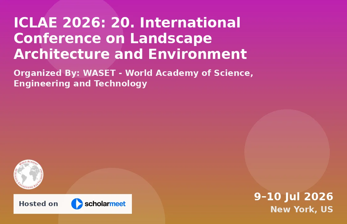 ICLAE 2026: 20. International Conference on Landscape Architecture and Environment