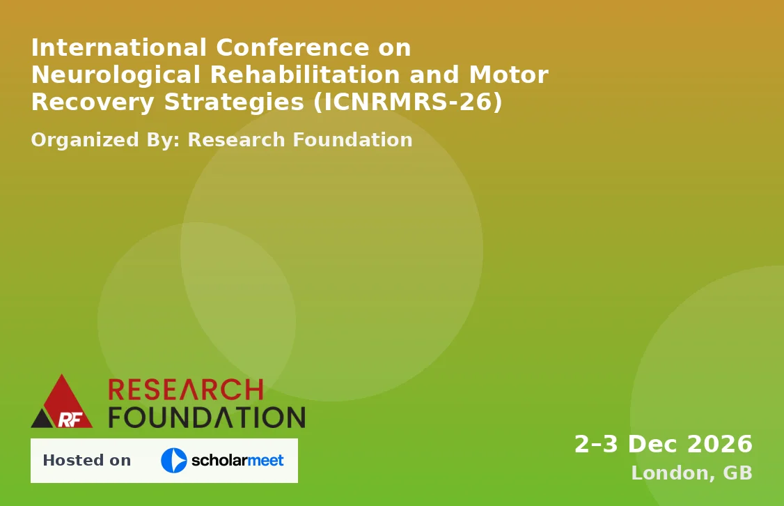 International Conference on Neurological Rehabilitation and Motor Recovery Strategies (ICNRMRS-26)