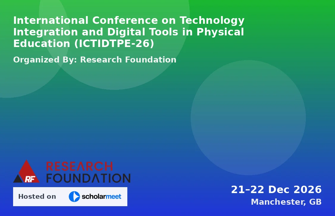 International Conference on Technology Integration and Digital Tools in Physical Education (ICTIDTPE-26)