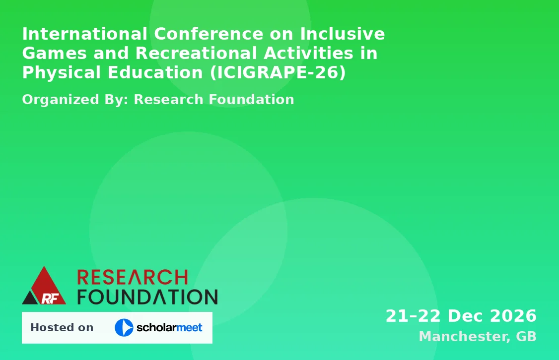 International Conference on Inclusive Games and Recreational Activities in Physical Education (ICIGRAPE-26)
