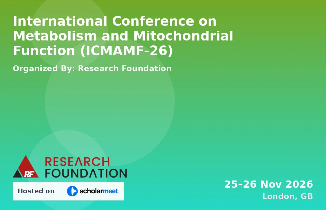 International Conference on Metabolism and Mitochondrial Function (ICMAMF-26)