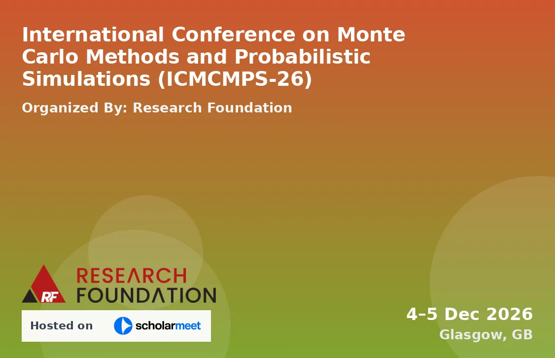 International Conference on Monte Carlo Methods and Probabilistic Simulations (ICMCMPS-26)