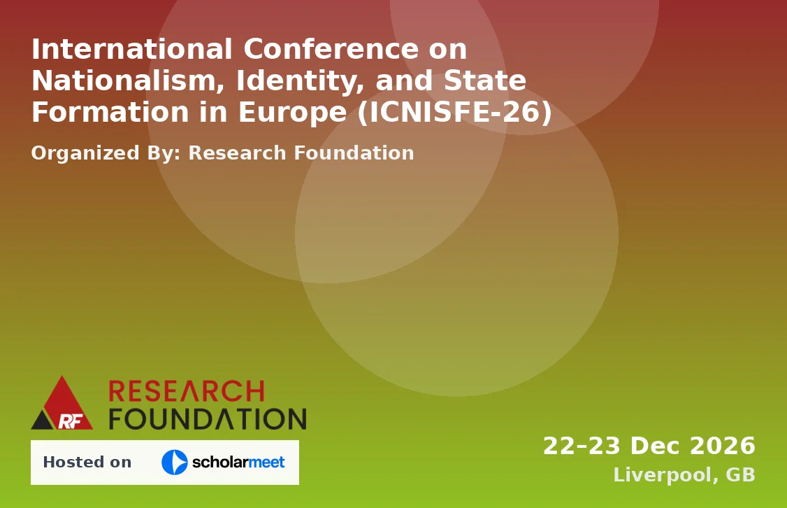 International Conference on Nationalism, Identity, and State Formation in Europe (ICNISFE-26)