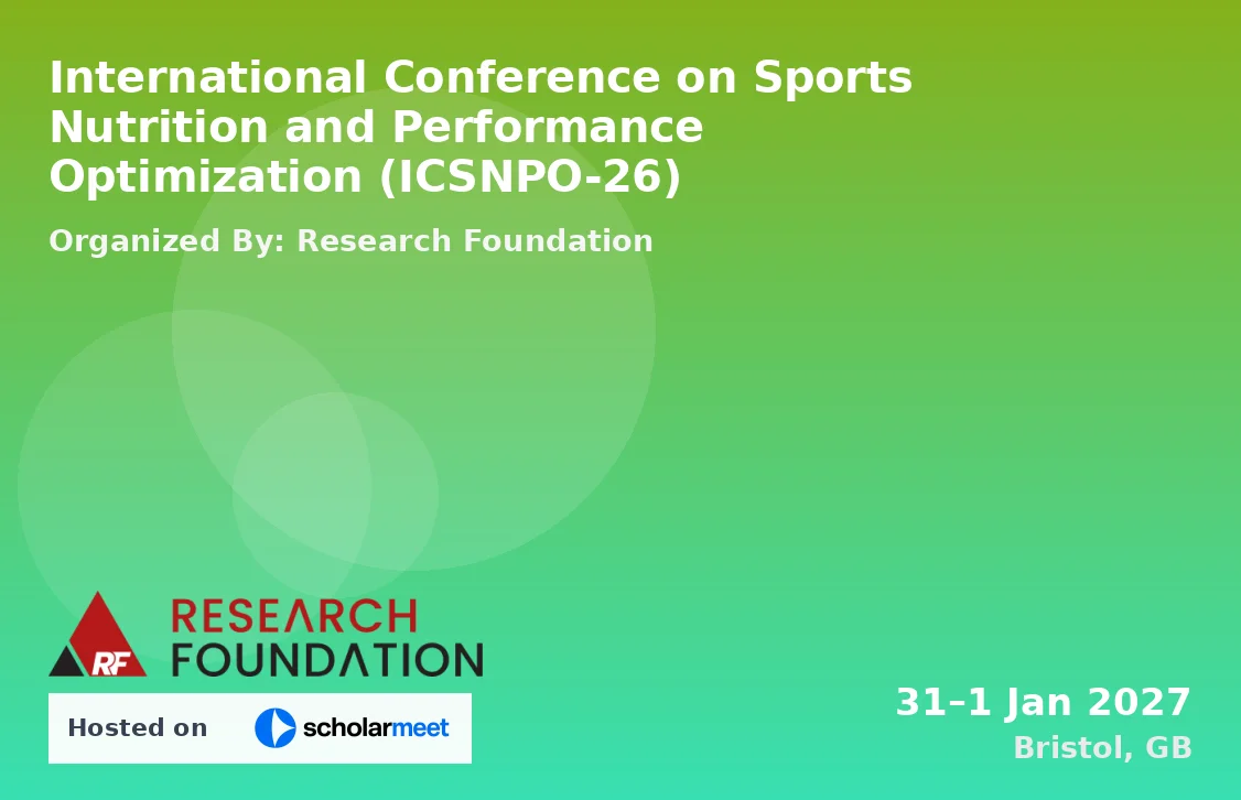 International Conference on Sports Nutrition and Performance Optimization (ICSNPO-26)