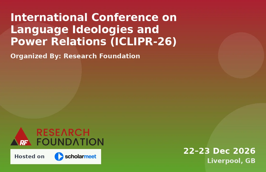 International Conference on Language Ideologies and Power Relations (ICLIPR-26)