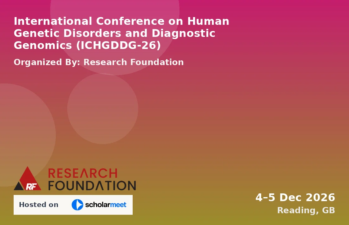International Conference on Human Genetic Disorders and Diagnostic Genomics (ICHGDDG-26)
