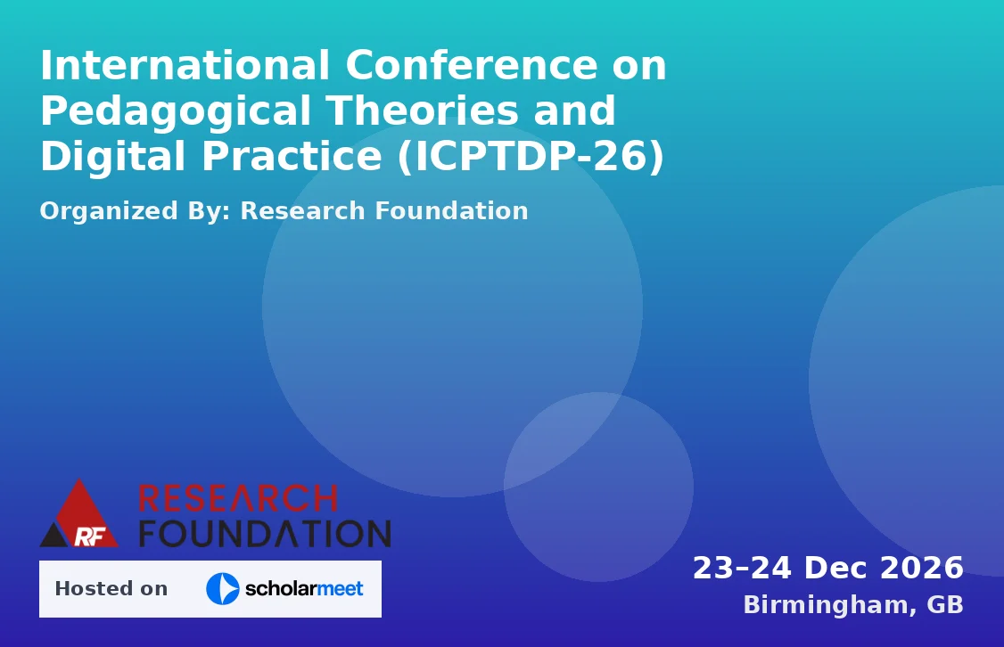 International Conference on Pedagogical Theories and Digital Practice (ICPTDP-26)