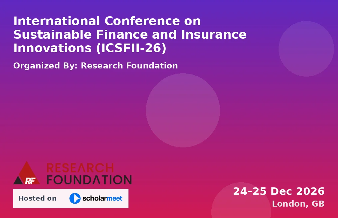 International Conference on Sustainable Finance and Insurance Innovations (ICSFII-26)