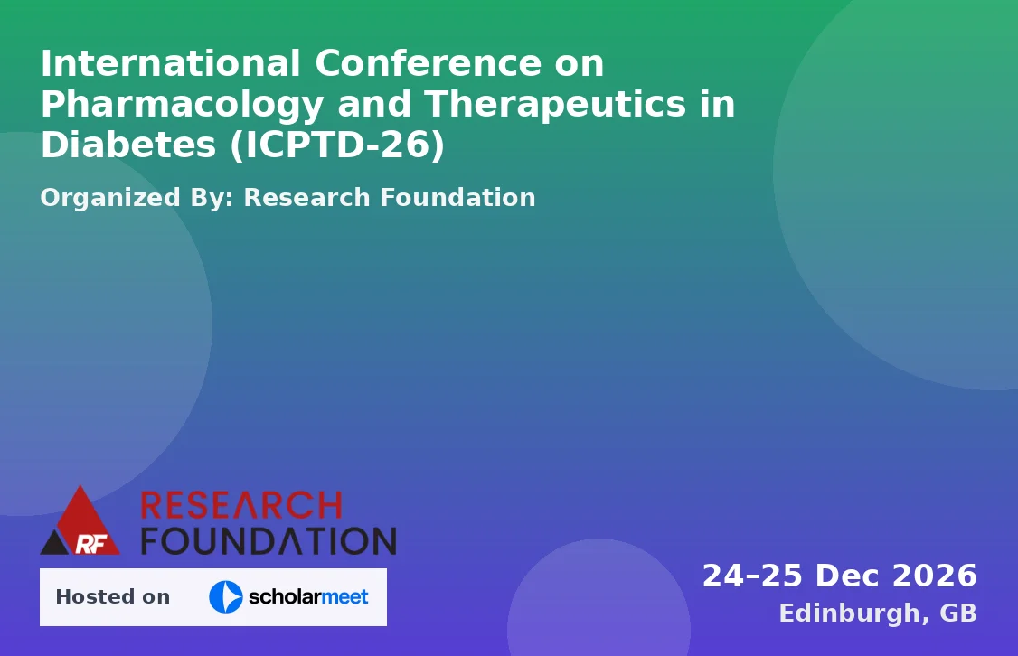 International Conference on Pharmacology and Therapeutics in Diabetes (ICPTD-26)