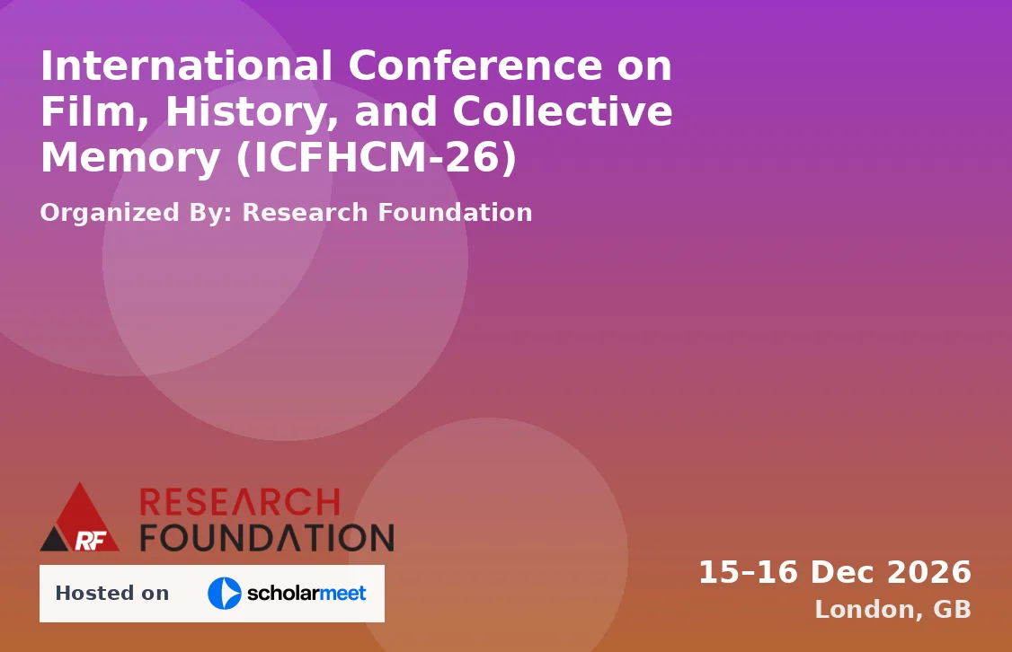 International Conference on Film, History, and Collective Memory (ICFHCM-26)