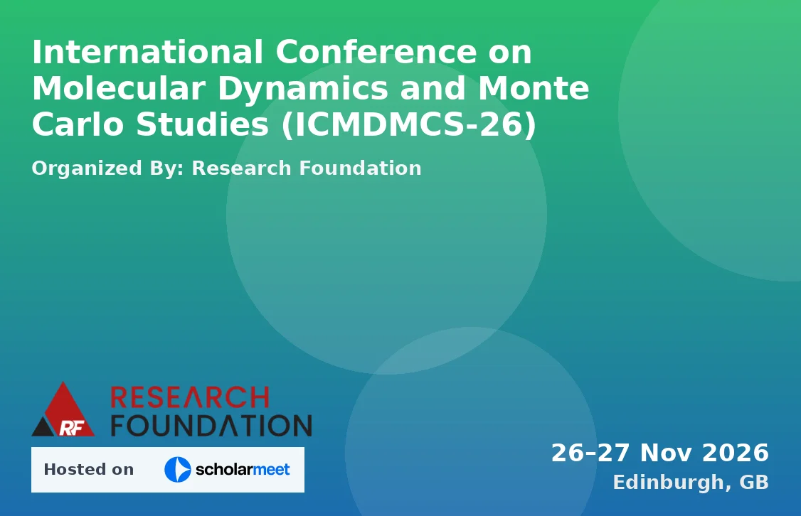 International Conference on Molecular Dynamics and Monte Carlo Studies (ICMDMCS-26)