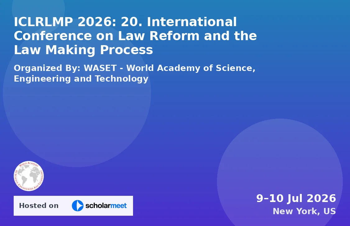 ICLRLMP 2026: 20. International Conference on Law Reform and the Law Making Process