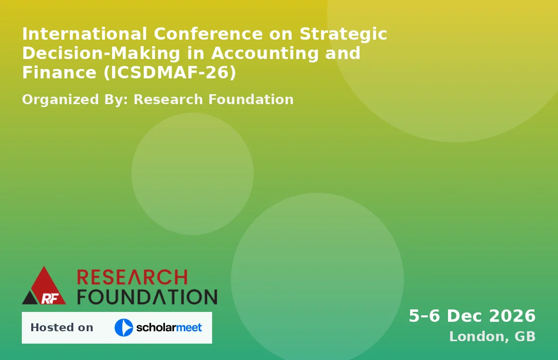 International Conference on Strategic Decision-Making in Accounting and Finance (ICSDMAF-26)