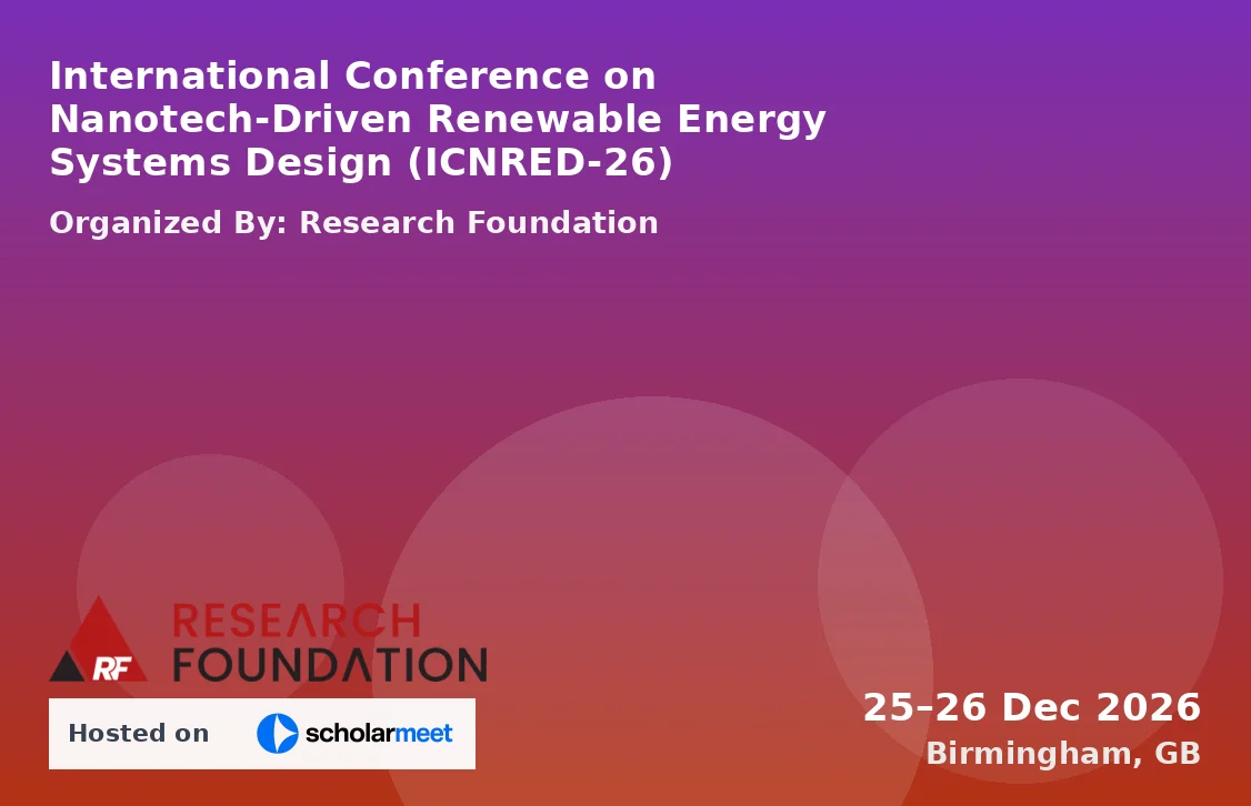 International Conference on Nanotech-Driven Renewable Energy Systems Design (ICNRED-26)