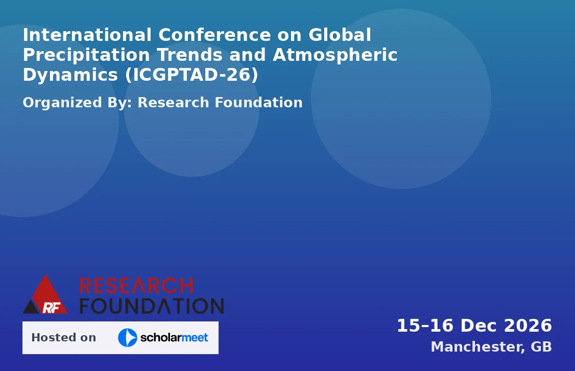 International Conference on Global Precipitation Trends and Atmospheric Dynamics (ICGPTAD-26)