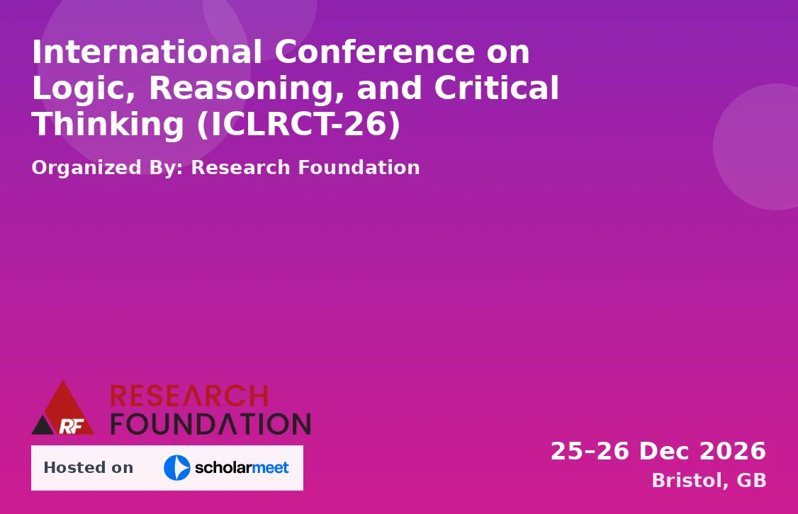 International Conference on Logic, Reasoning, and Critical Thinking (ICLRCT-26)