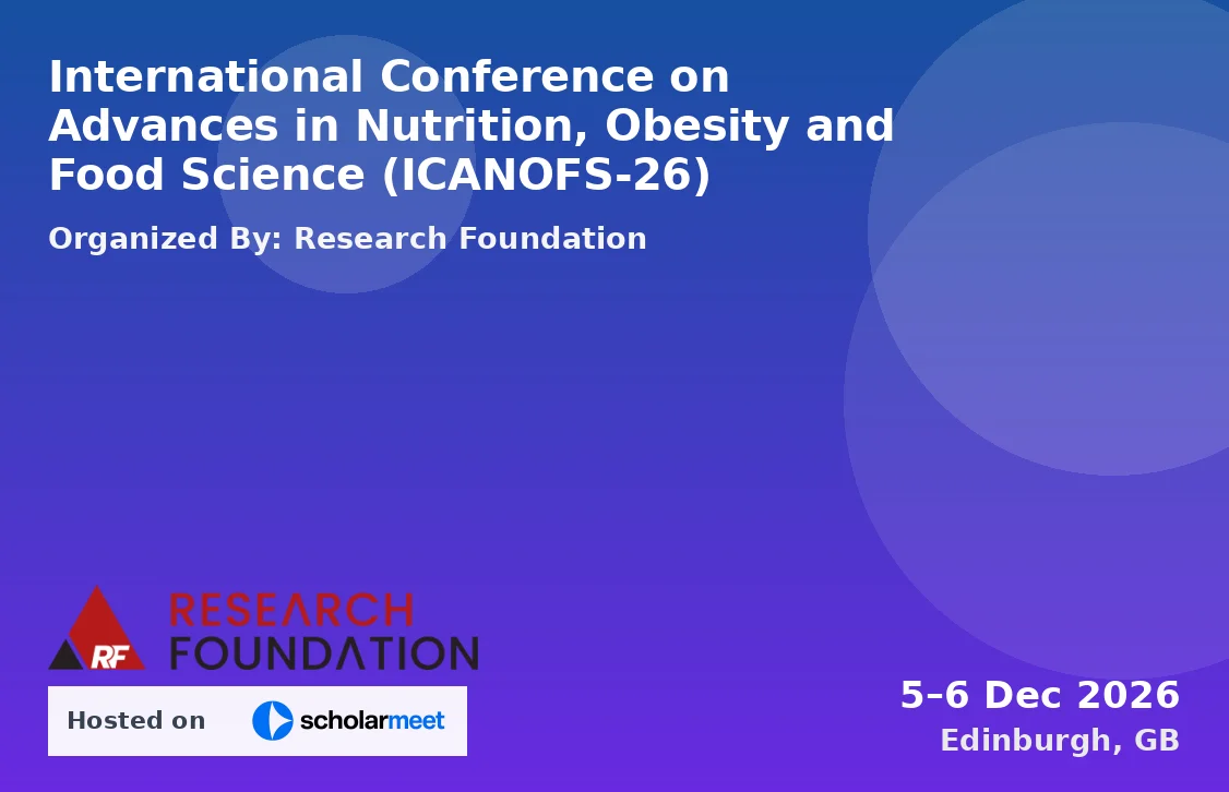 International Conference on Advances in Nutrition, Obesity and Food Science (ICANOFS-26)