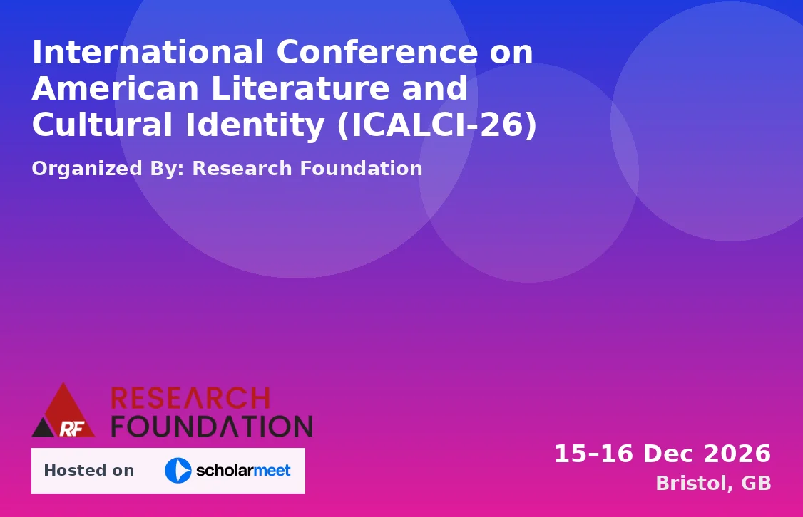 International Conference on American Literature and Cultural Identity (ICALCI-26)