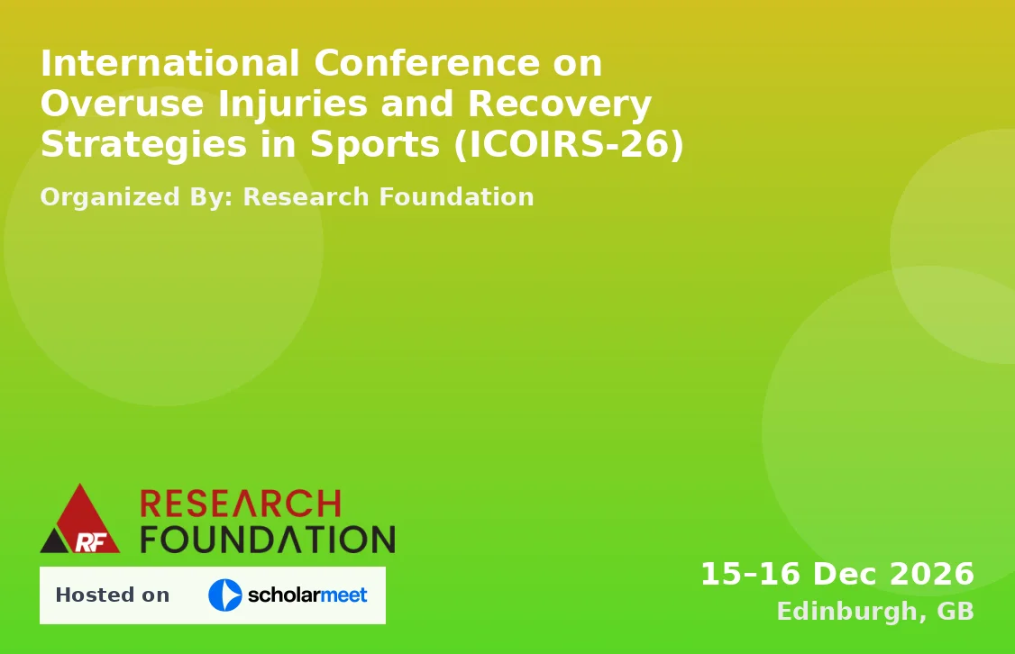 International Conference on Overuse Injuries and Recovery Strategies in Sports (ICOIRS-26)