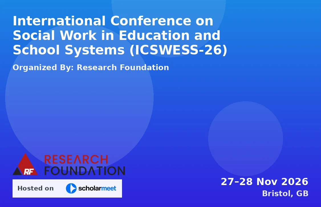 International Conference on Social Work in Education and School Systems (ICSWESS-26)