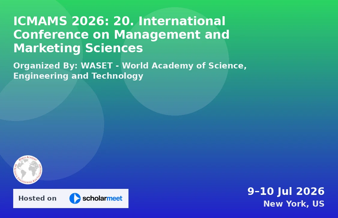 ICMAMS 2026: 20. International Conference on Management and Marketing Sciences