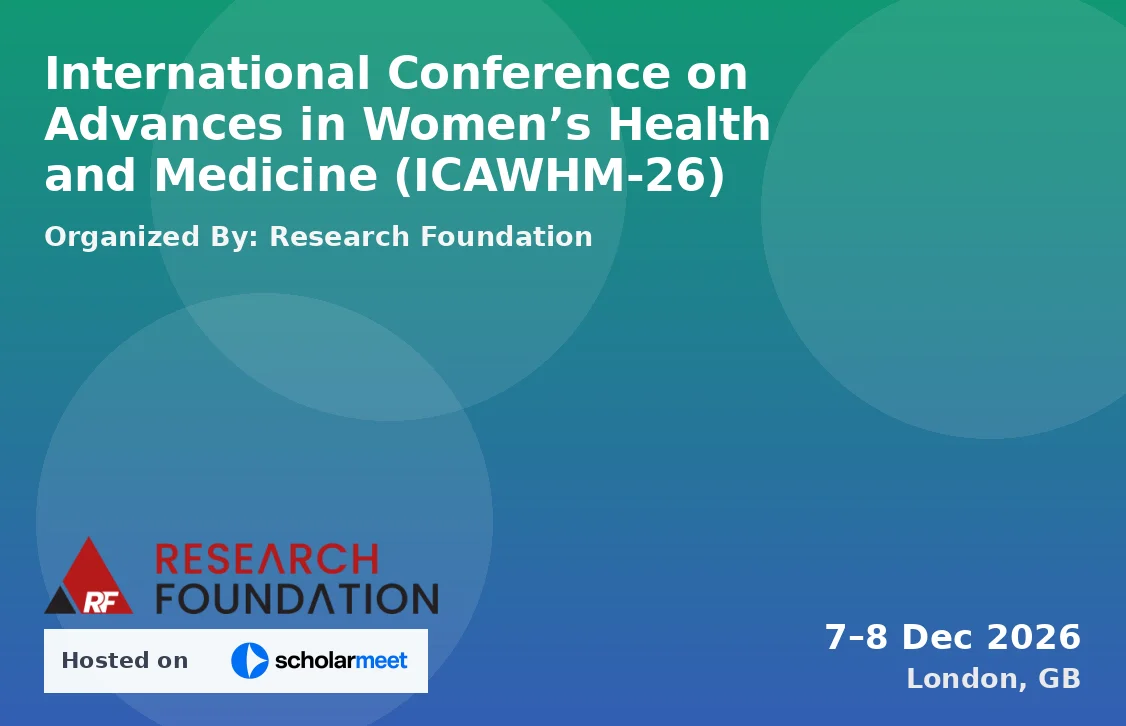 International Conference on Advances in Women’s Health and Medicine (ICAWHM-26)