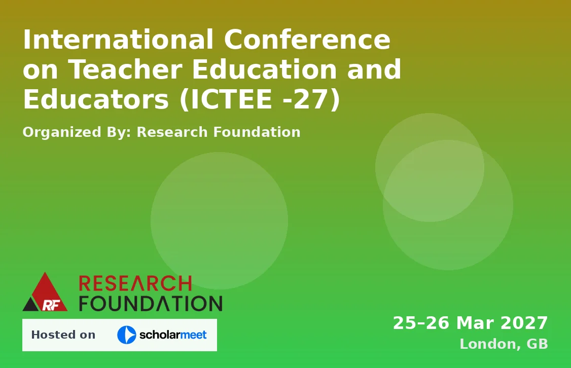 International Conference on Teacher Education and Educators (ICTEE -27)