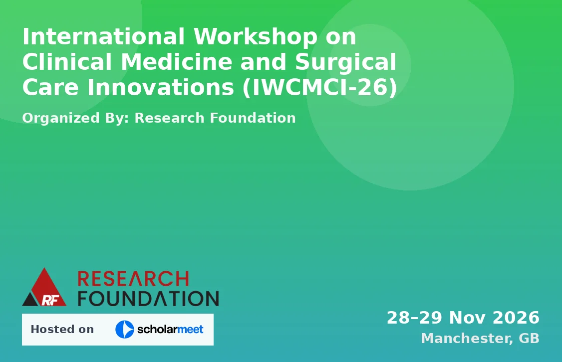 International Workshop on Clinical Medicine and Surgical Care Innovations (IWCMCI-26)